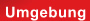 Umgebung