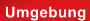 Umgebung